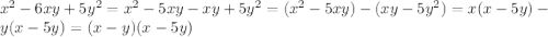 x^2-6xy+5y^2=x^2-5xy-xy+5y^2=(x^2-5xy)-(xy-5y^2)=x(x-5y)-y(x-5y)=(x-y)(x-5y)