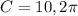 C=10,2\pi