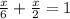 \frac{x}{6}+\frac{x}{2}=1 