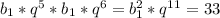 b_{1}*q^{5}*b_{1}*q^{6}=b_{1}^{2}*q^{11}=33