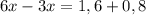 6x-3x=1,6+0,8