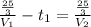 \frac{\frac{25}{3}}{V_{1}}-t_{1} = \frac{\frac{25}{3}}{V_{2}} \\ 