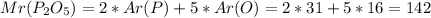 Mr(P_2O_5)=2*Ar(P)+5*Ar(O)=2*31+5*16=142 