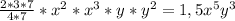  \frac{2*3*7}{4*7}* x^{2}* x^{3}*y* y^{2}= 1,5 x^{5}y^{3} 