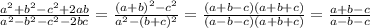  \frac{a^2+b^2-c^2+2ab}{a^2-b^2-c^2-2bc}= \frac{(a+b)^2-c^2}{a^2-(b+c)^2}=\frac{(a+b-c)(a+b+c)}{(a-b-c)(a+b+c)}=\frac{a+b-c}{a-b-c}