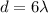 d=6\lambda