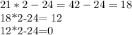 21*2-24 = 42-24=18&#10;&#10;18*2-24= 12&#10;&#10;12*2-24=0