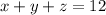 x+y+z=12\\