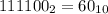 111100_{2}=60_{10}