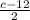 \frac{c-12}{2}