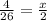 \frac{4}{26}= \frac{x}{2}