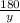  \frac{180}{y} 