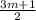  \frac{3m+1}{2} 