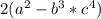 2(a^{2} - b^{3}*c^{4})