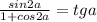 \frac{sin2a}{1+cos2a}=tga