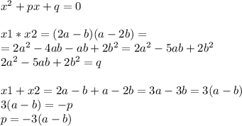 x^2+px+q=0\\ \\ x1*x2=(2a-b)(a-2b)=\\ =2a^2-4ab-ab+2b^2=2a^2-5ab+2b^2\\ 2a^2-5ab+2b^2=q\\ \\ x1+x2=2a-b+a-2b=3a-3b=3(a-b)\\ 3(a-b) = -p\\ p=-3(a-b)\\ 