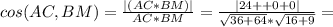 cos(AC,BM)=\frac{|(AC*BM)|}{AC*BM}=\frac{|24++0+0|}{\sqrt{36+64}*\sqrt{16+9}}= 