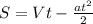 S=Vt-\frac{at^{2}}{2}