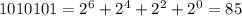 1010101 = 2^{6}+2^{4}+2^{2}+2^{0} = 85