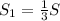 S_{1} = \frac{1}{3} S