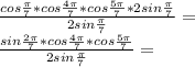  \frac{cos\frac{\pi}{7}*cos\frac{4\pi}{7}*cos\frac{5\pi}{7}*2sin\frac{\pi}{7}}{2sin\frac{\pi}{7}} =\\&#10;\frac{sin\frac{2\pi}{7}*cos\frac{4\pi}{7}*cos\frac{5\pi}{7}}{2sin\frac{\pi}{7}}=\\&#10;\\&#10;