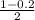  \frac{1-0.2}{2} 