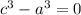 c^{3}-a^{3}=0