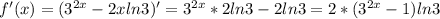 f'(x) = (3^{2x} - 2xln3)'=3^{2x} *2 ln 3 -2ln3=2*(3^ {2x} -1)ln3 