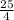  \frac{25}{4} 