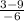 \frac{3-9}{-6}