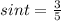 sin t= \frac{3}{5} 