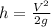 h=\frac{V^2}{2g}