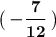  \big(\boldsymbol {-\dfrac{7}{12}} \big) 