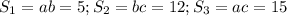 S_1=ab=5; S_2=bc=12; S_3=ac=15