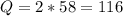 Q=2*58=116