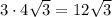 3\cdot 4\sqrt{3}=12\sqrt{3}