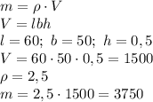 m=\rho\cdot V\\V=lbh\\l=60;\ b=50;\ h=0,5\\V=60\cdot50\cdot0,5=1500\\\rho=2,5\\m=2,5\cdot1500=3750