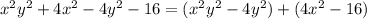 x^{2}y^{2}+4x^{2}-4y^{2}-16=(x^{2}y^{2}-4y^{2})+(4x^{2}-16)