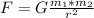 F = G\frac{m_1 * m_2}{r^{2}}