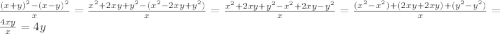 \frac{(x+y)^{2}-(x-y)^{2}}{x}=\frac{x^{2}+2xy+y^{2}-(x^{2}-2xy+y^{2})}{x}=\frac{x^{2}+2xy+y^{2}-x^{2}+2xy-y^{2}}{x}=\frac{(x^{2}-x^{2})+(2xy+2xy)+(y^{2}-y^{2})}{x}=\frac{4xy}{x}=4y