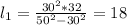 l_{1} = \frac{30^{2}*32}{50^{2} -30^{2}}=18