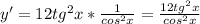 y' = 12tg^2x*\frac{1}{cos^2x} = \frac{12tg^2x}{cos^2x}