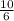  \frac{10}{6} 