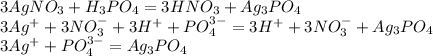 3AgNO_3+H_3PO_4=3HNO_3+Ag_3PO_4\\3Ag^++3NO_3^-+3H^++PO_4^{3-}=3H^++3NO_3^-+Ag_3PO_4\\3Ag^++PO_4^{3-}=Ag_3PO_4