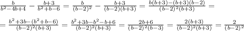  \frac{b}{b^2-4b+4} - \frac{b+3}{b^2+b-6} = \frac{b}{(b-2)^2} - \frac{b+3}{(b-2)(b+3)} = \frac{b(b+3)-(b+3)(b-2)}{(b-2)^2(b+3)}= \\\\=\frac{b^2+3b-(b^2+b-6)}{(b-2)^2(b+3)} = \frac{b^2+3b-b^2-b+6}{(b-2)^2(b+3)} = \frac{2b+6}{(b-2)^2(b-3)} = \frac{2(b+3)}{(b-2)^2(b+3)}=\frac{2}{(b-2)^2}