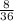  \frac{8}{36} 