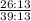  \frac{26 : 13}{39 : 13} 