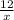  \frac{12}{x} 