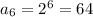 a_{6}=2^{6}=64