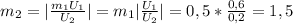 m_2=| \frac{m_1U_1}{U_2}|=m_1|\frac{U_1}{U_2}|=0,5* \frac{0,6}{0,2}=1,5 